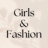 Girls &amp; Fashion
